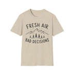 Fresh Air Bad Decisions T-Shirt