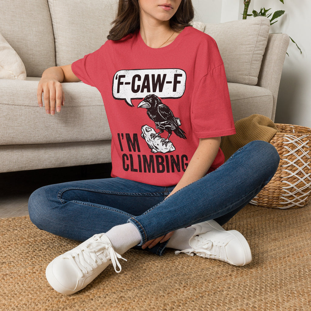 F-CAW-F I'm Climbing Crow T-Shirt