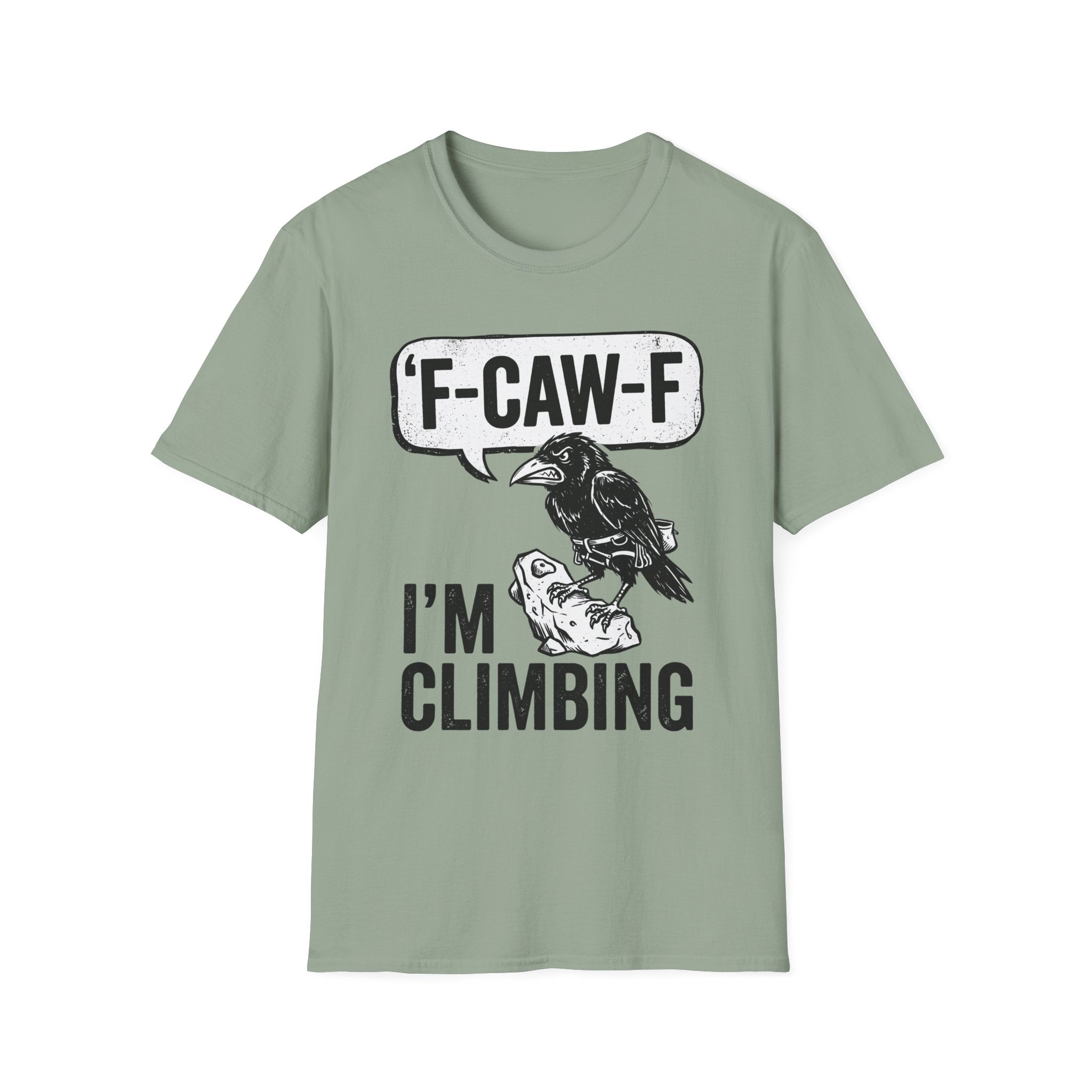 F-CAW-F I'm Climbing Crow T-Shirt