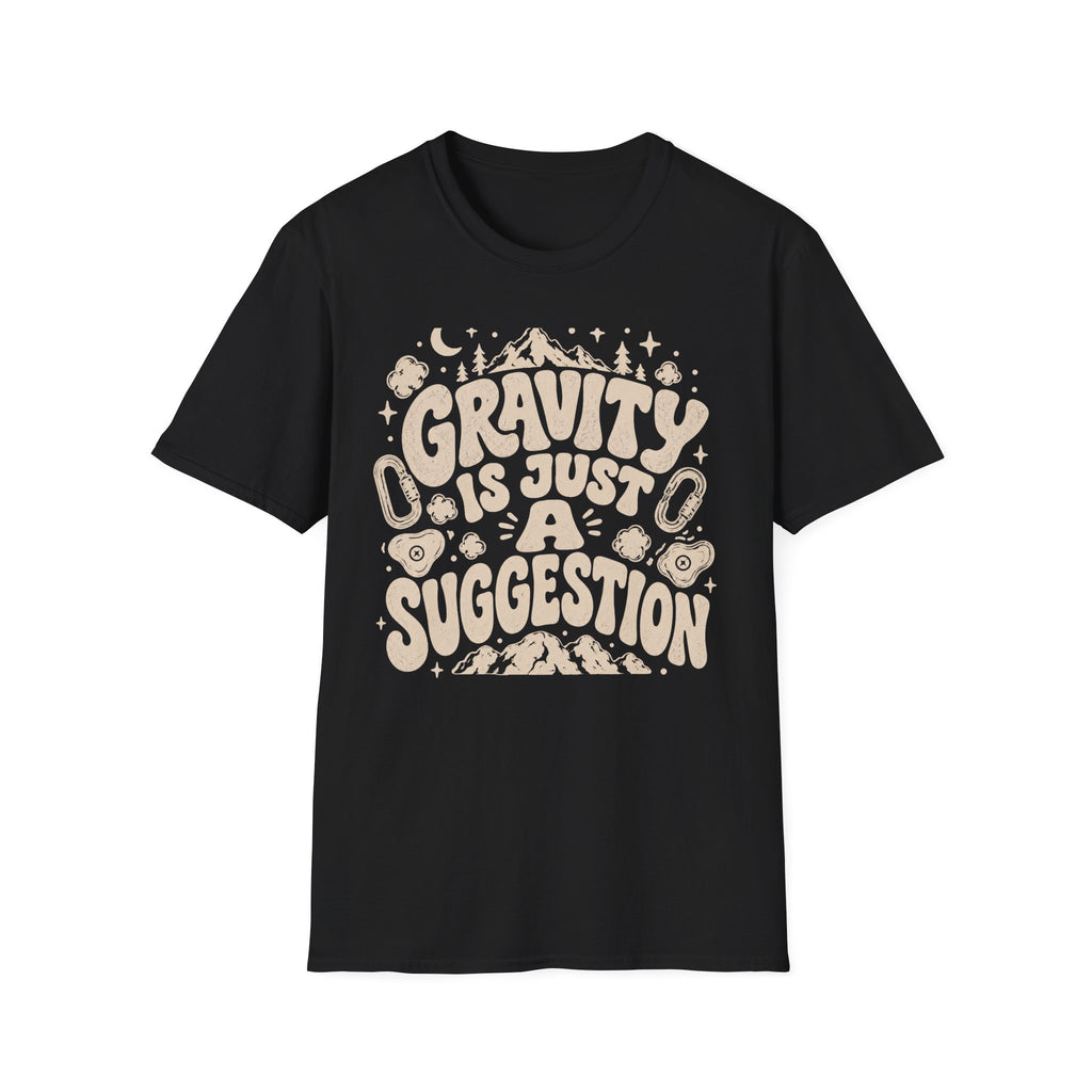 Gravity is Just a Suggestion Climbing T-Shirt