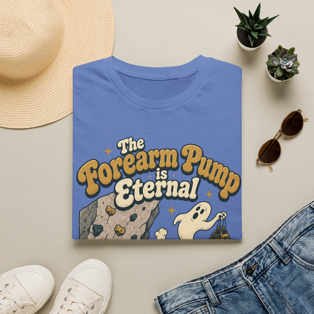The Forearm Pump is Eternal Climbing T-Shirt