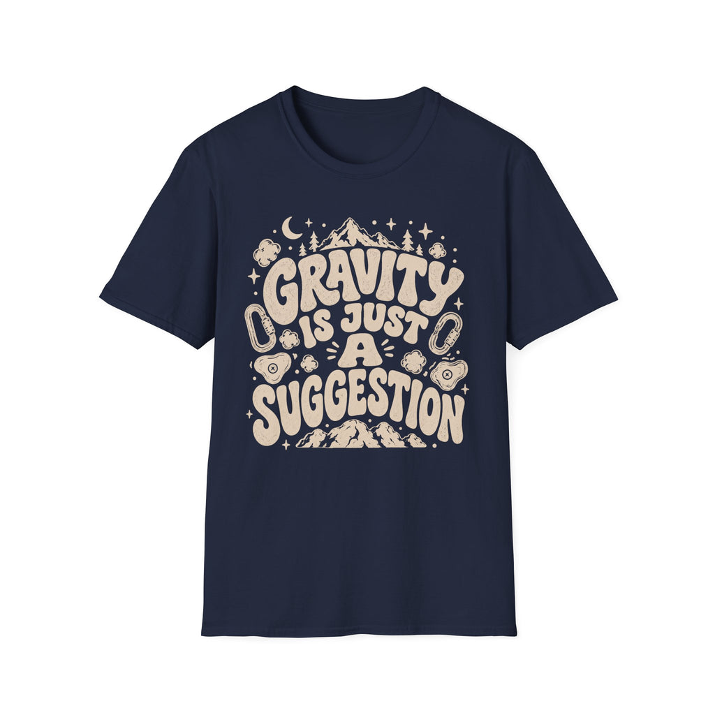 Gravity is Just a Suggestion Climbing T-Shirt