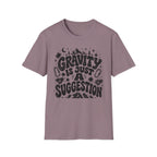 Gravity is Just a Suggestion Climbing T-Shirt