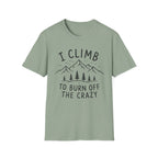 Burn Off the Crazy T-Shirt