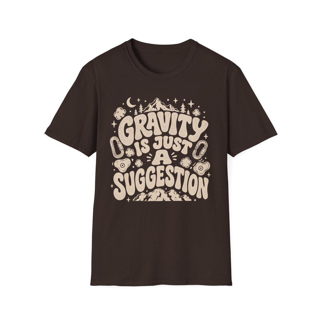 Gravity is Just a Suggestion Climbing T-Shirt