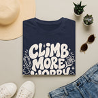 Climb More Worry Less T-Shirt