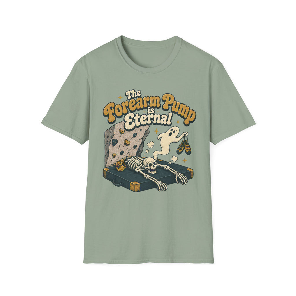 The Forearm Pump is Eternal Climbing T-Shirt