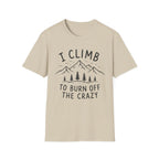 Burn Off the Crazy T-Shirt