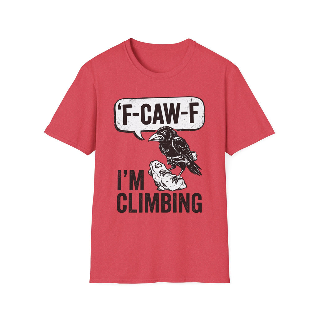 F-CAW-F I'm Climbing Crow T-Shirt