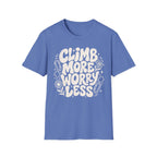 Climb More Worry Less T-Shirt