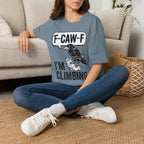 F-CAW-F I'm Climbing Crow T-Shirt