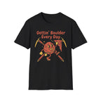 Gettin' Boulder Every Day Climbing T-Shirt