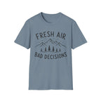 Fresh Air Bad Decisions T-Shirt