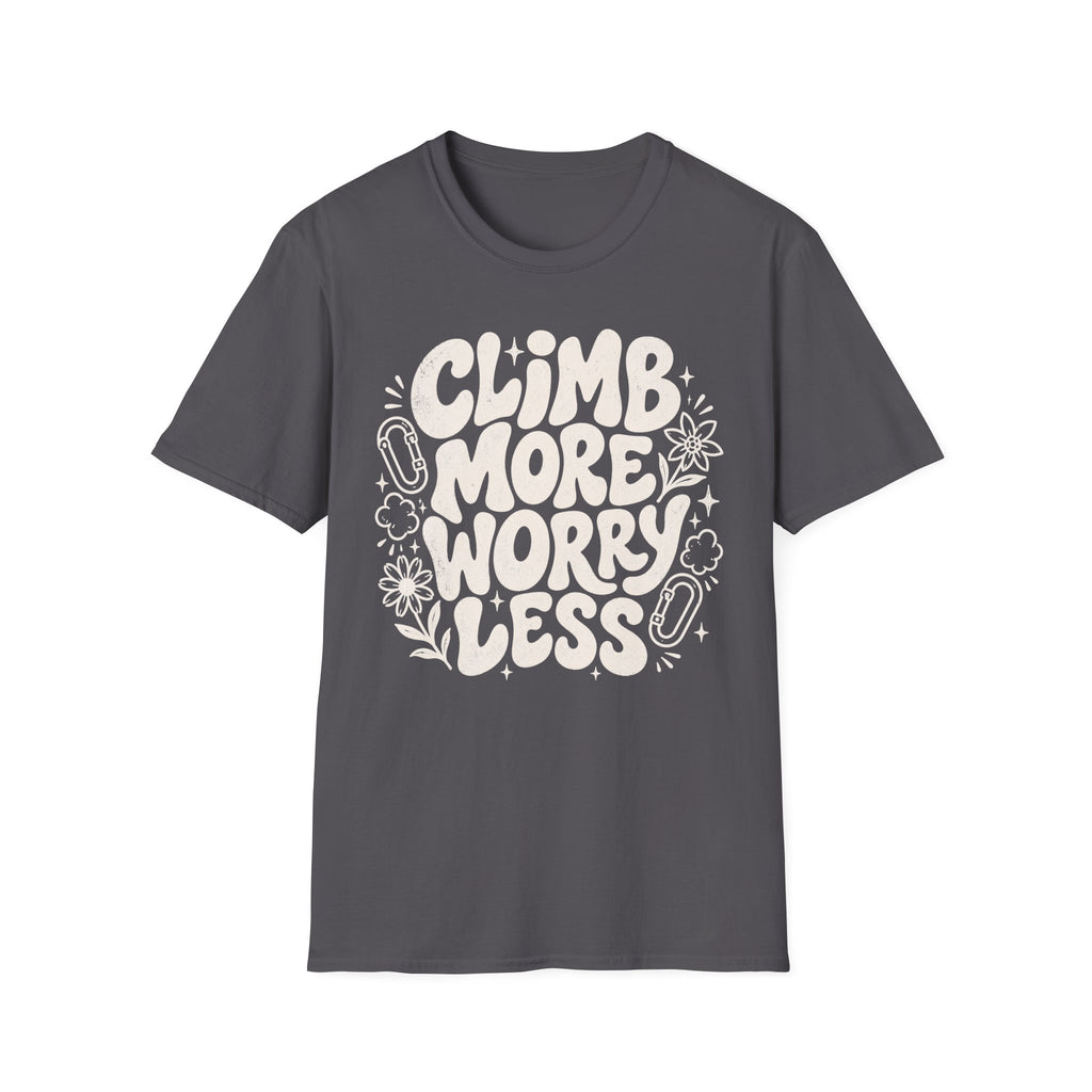 Climb More Worry Less T-Shirt