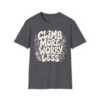 Climb More Worry Less T-Shirt