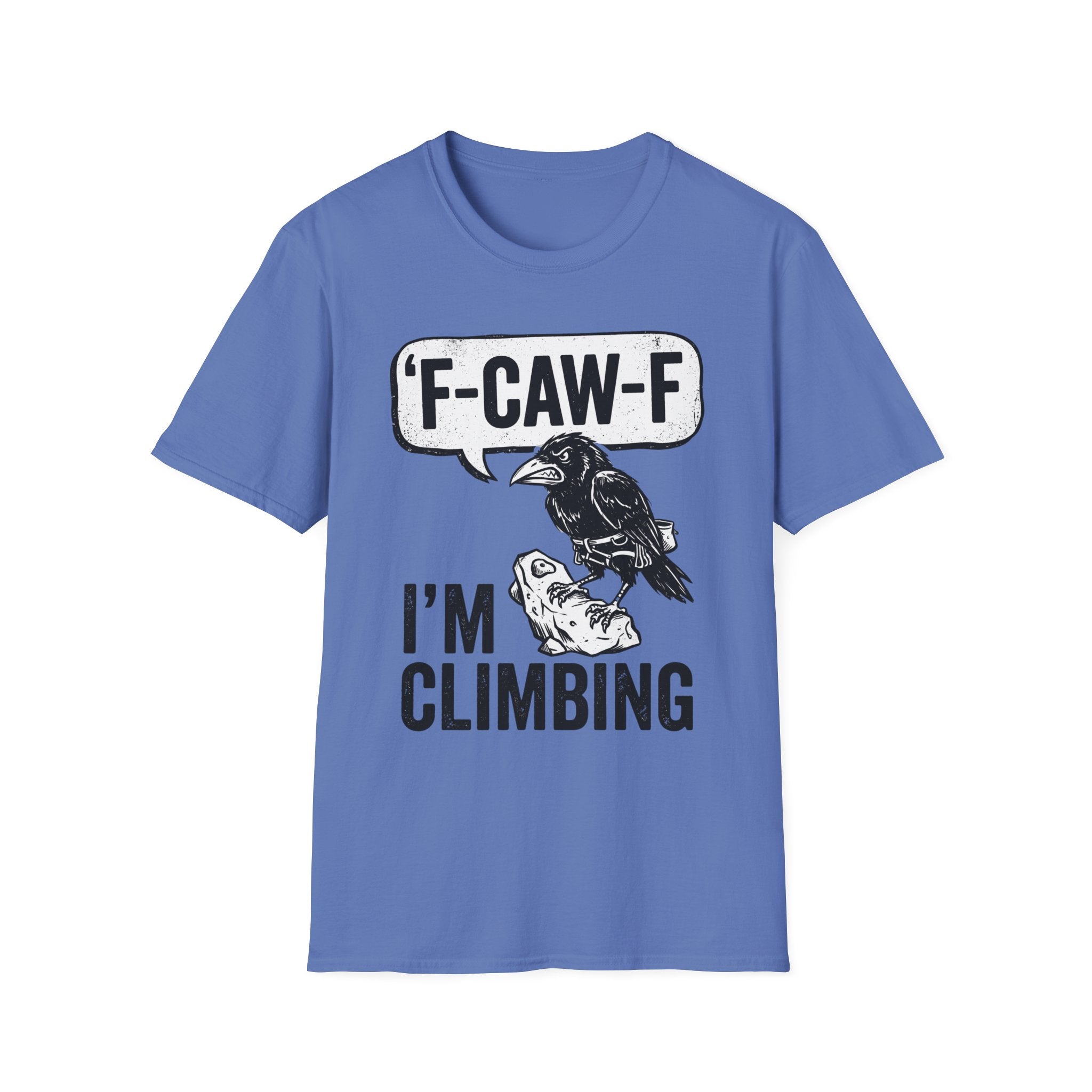 F-CAW-F I'm Climbing Crow T-Shirt