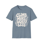Climb More Worry Less T-Shirt