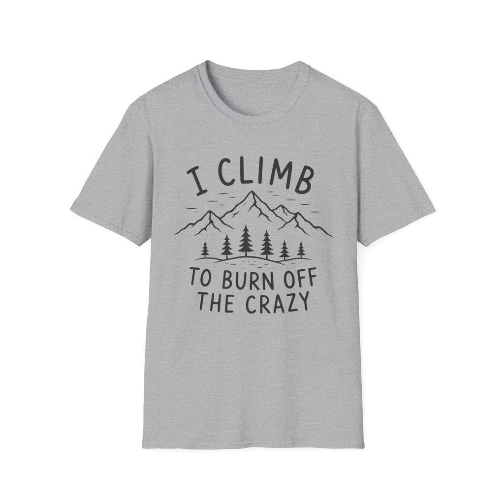 Burn Off the Crazy T-Shirt