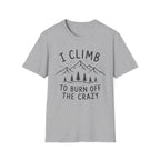 Burn Off the Crazy T-Shirt