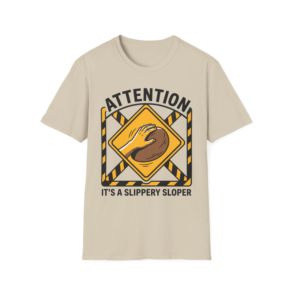 Attention It's a Slippery Sloper Climbing T-Shirt