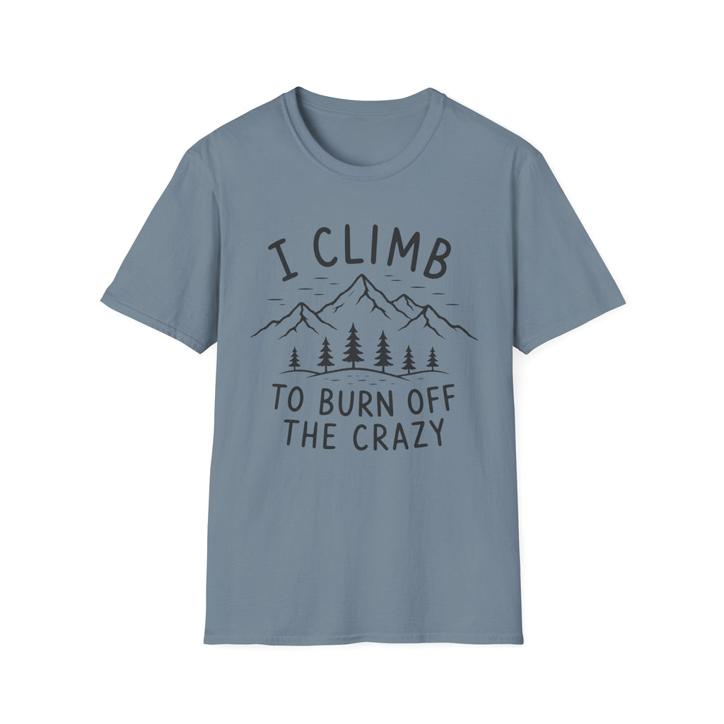 Burn Off the Crazy T-Shirt