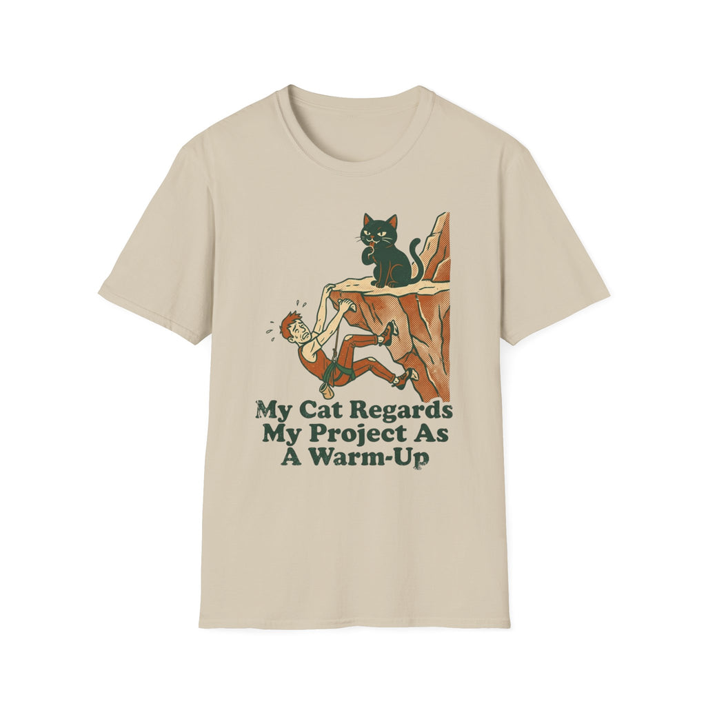 My Cat Regards My Project as a Warm-Up Climbing T-Shirt