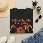 Gettin' Boulder Every Day Climbing T-Shirt