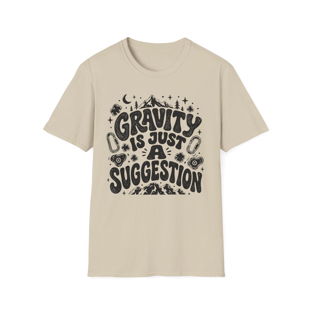 Gravity is Just a Suggestion Climbing T-Shirt