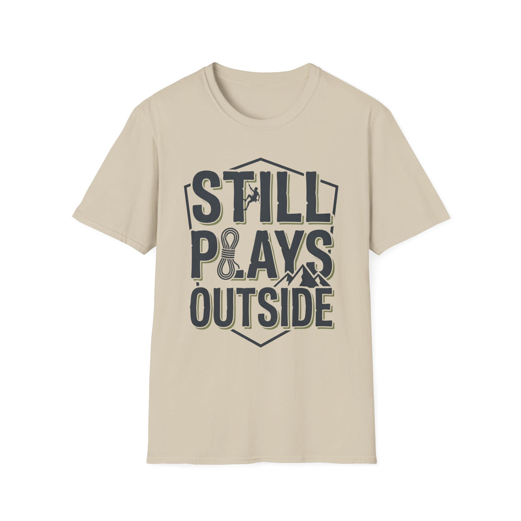 Still Plays Outside Climbing T-Shirt