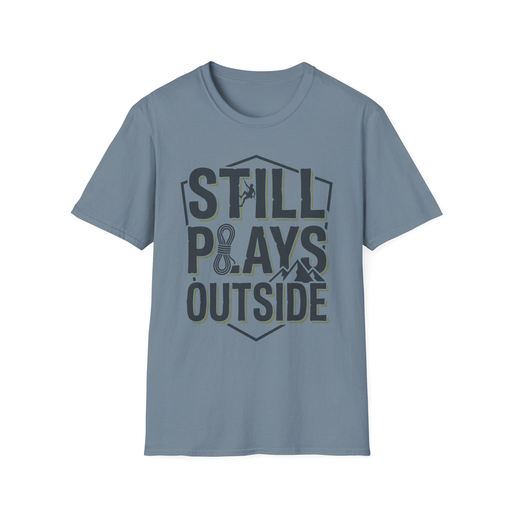 Still Plays Outside Climbing T-Shirt