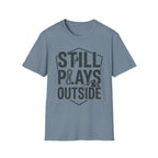 Still Plays Outside Climbing T-Shirt