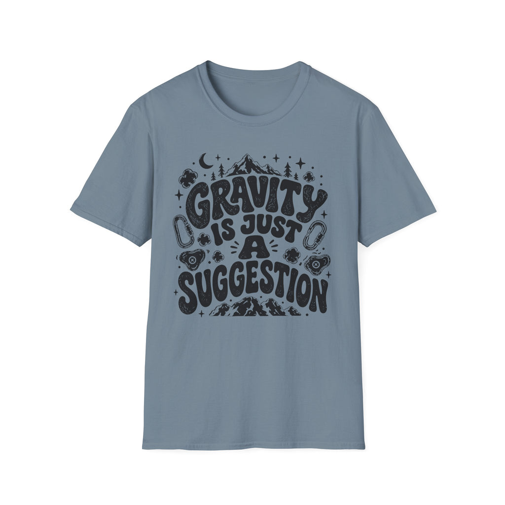 Gravity is Just a Suggestion Climbing T-Shirt