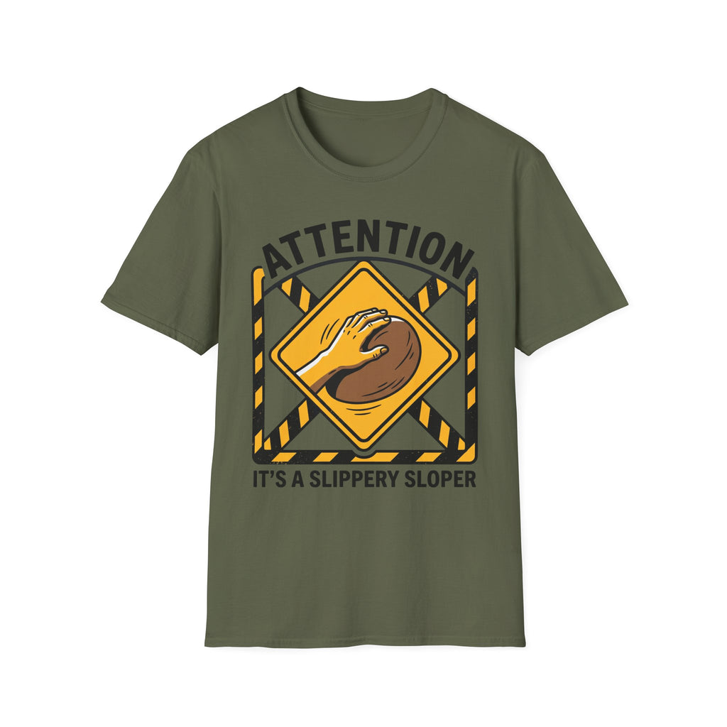 Attention It's a Slippery Sloper Climbing T-Shirt