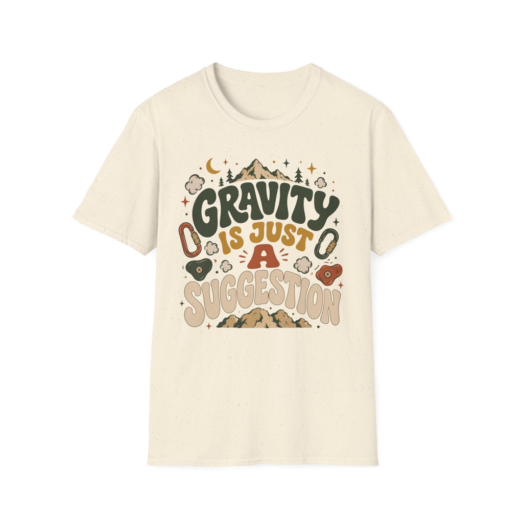 Gravity is Just a Suggestion Climbing T-Shirt