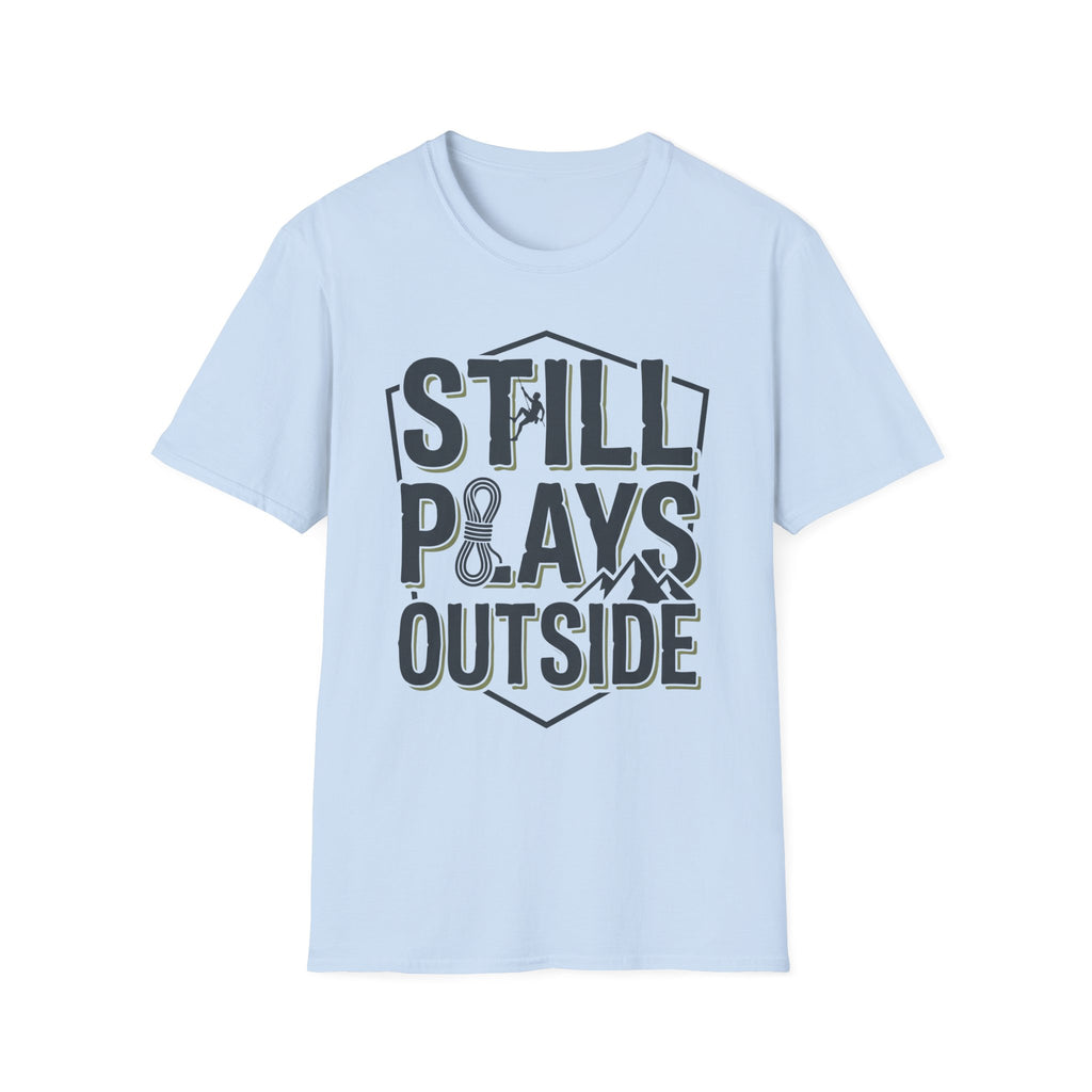 Still Plays Outside Climbing T-Shirt