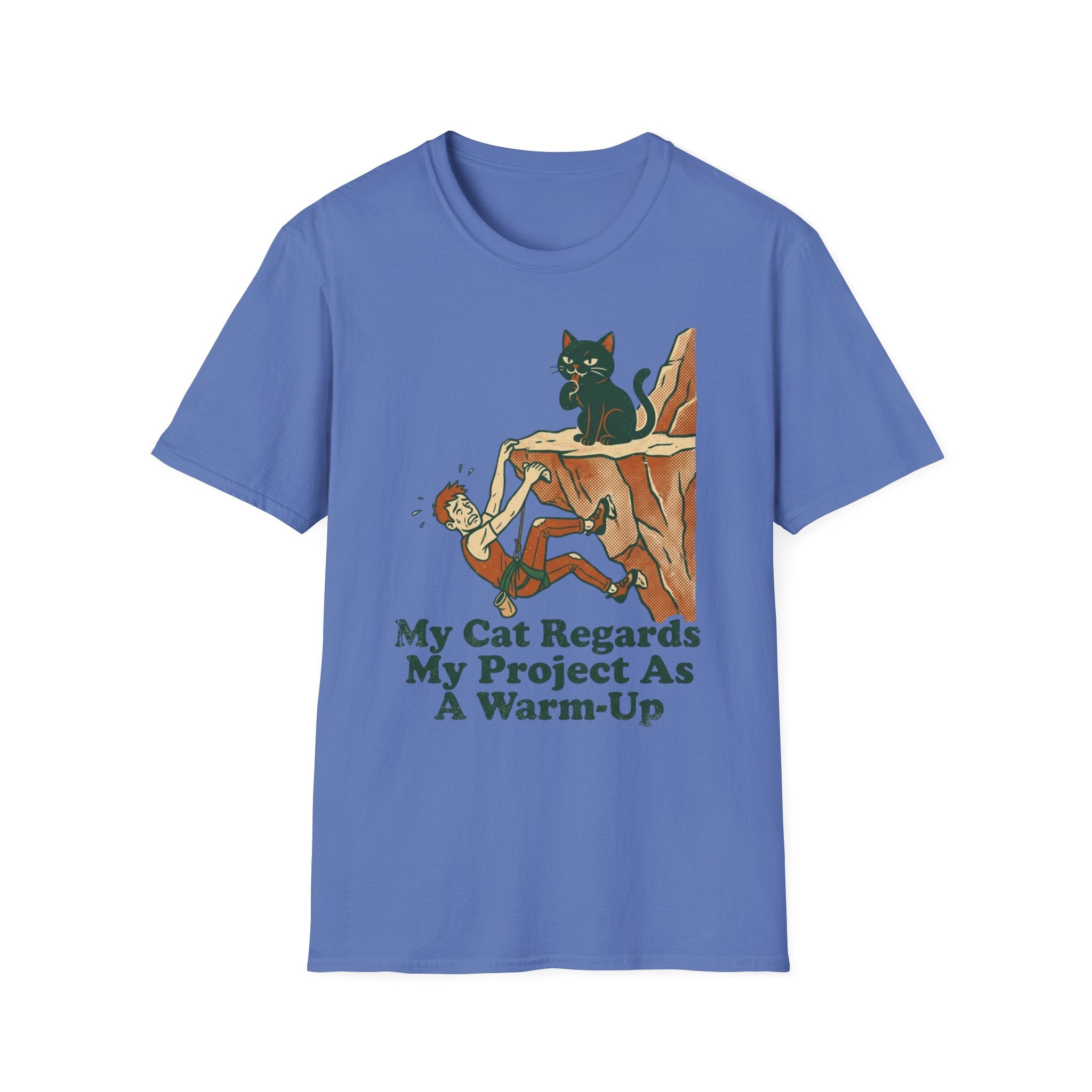 My Cat Regards My Project as a Warm-Up Climbing T-Shirt