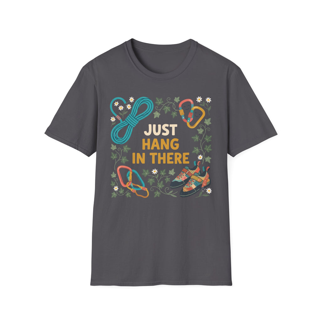 Just Hang in There Climbing T-Shirt