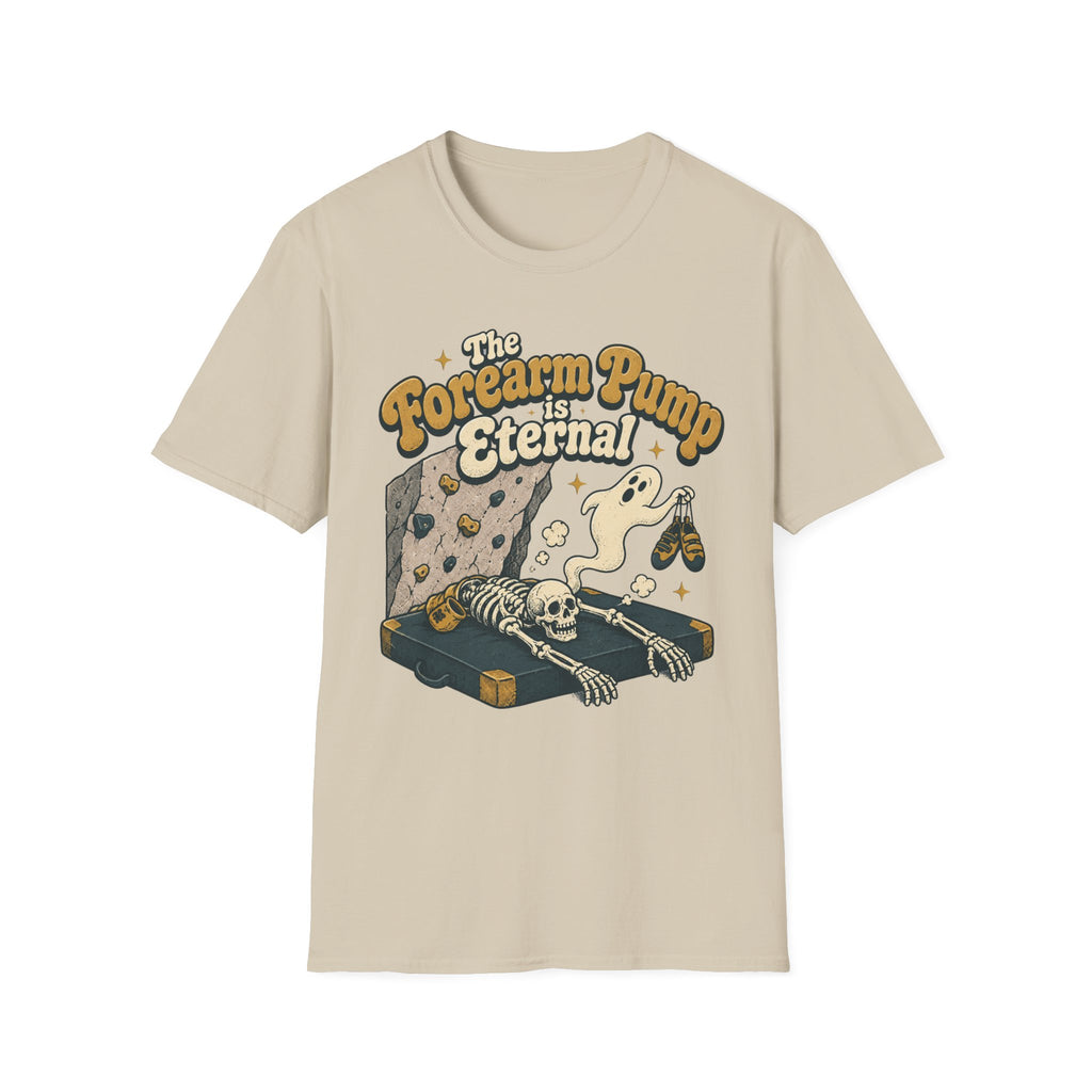 The Forearm Pump is Eternal Climbing T-Shirt