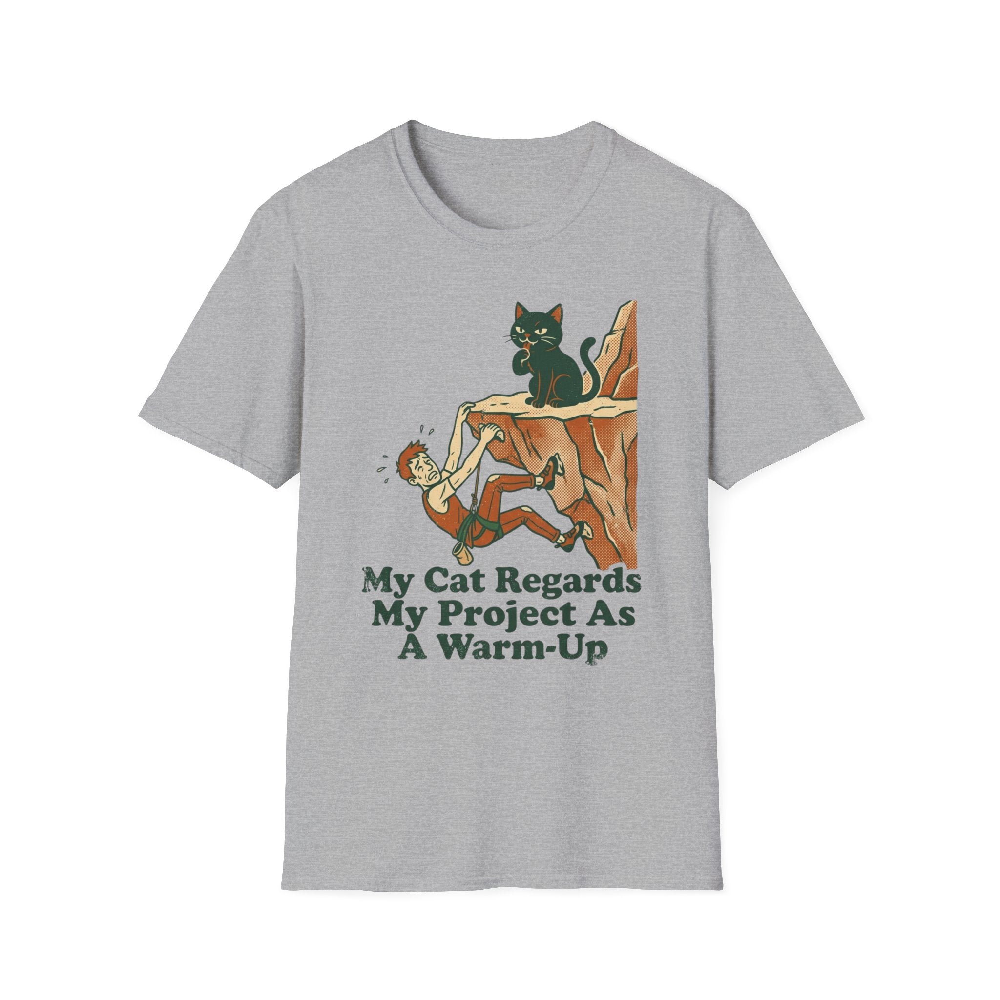 My Cat Regards My Project as a Warm-Up Climbing T-Shirt