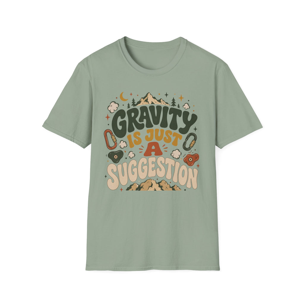 Gravity is Just a Suggestion Climbing T-Shirt