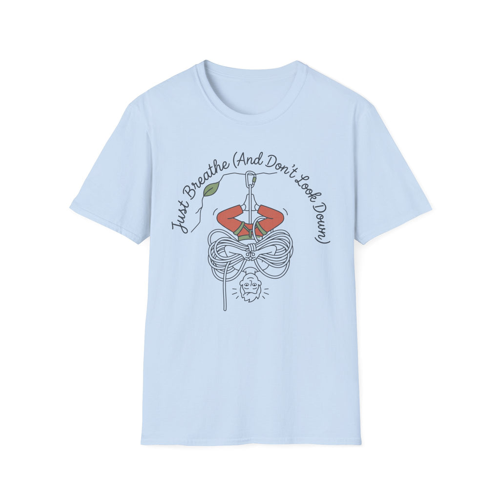 Just Breathe and Don't Look Down Climbing T-Shirt