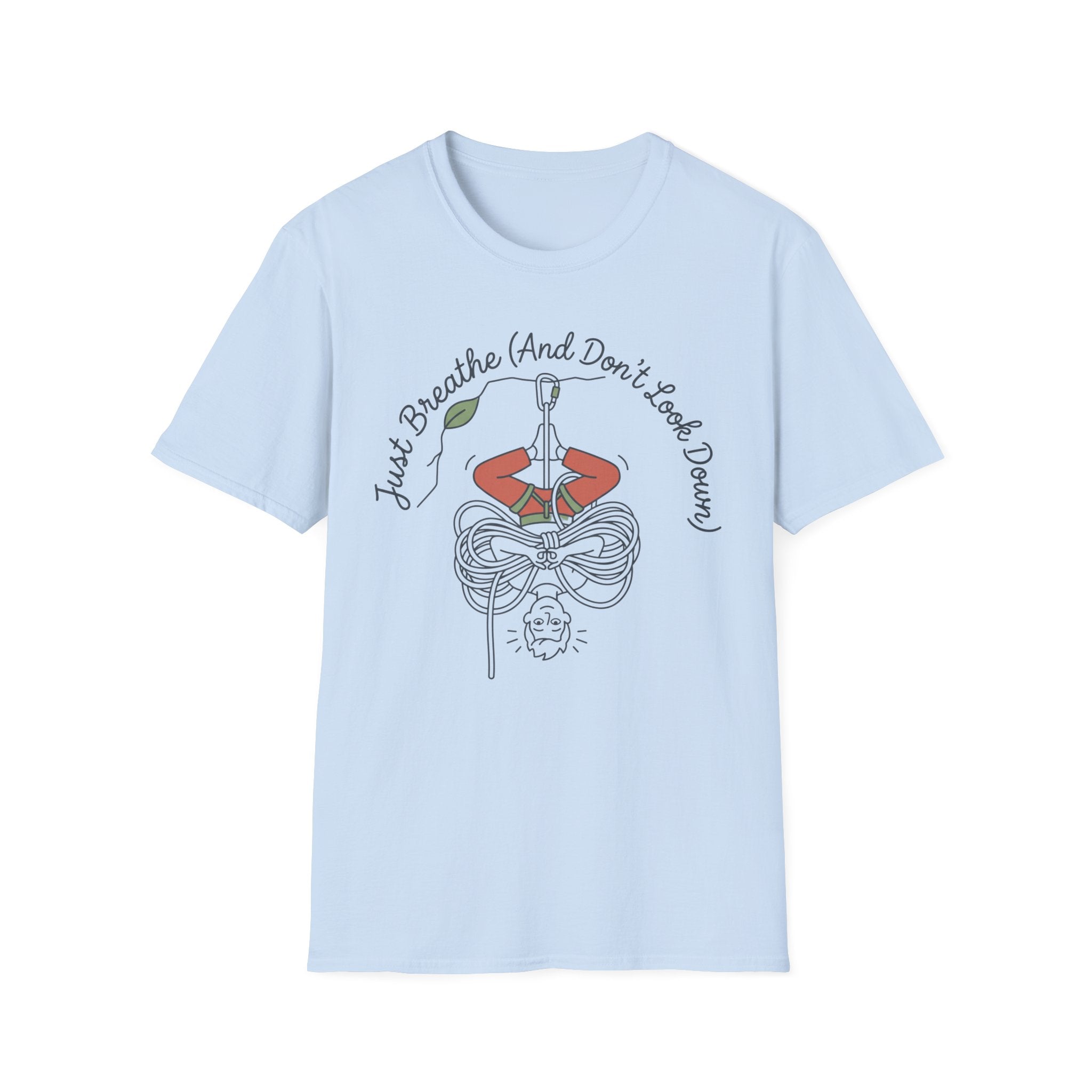 Just Breathe and Don't Look Down Climbing T-Shirt