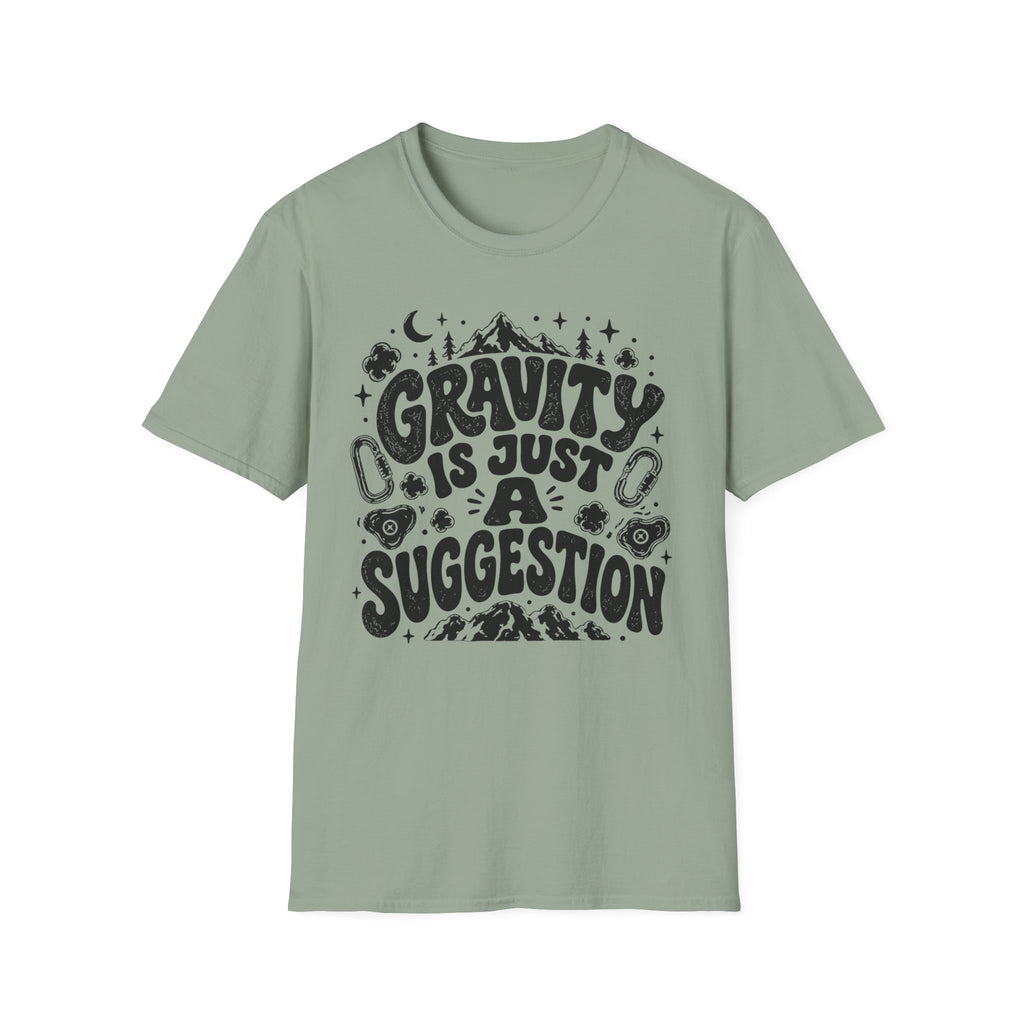 Gravity is Just a Suggestion Climbing T-Shirt