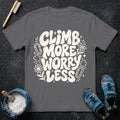 Worry Less T-Shirt