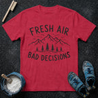 Fresh Air Bad Decisions T-Shirt