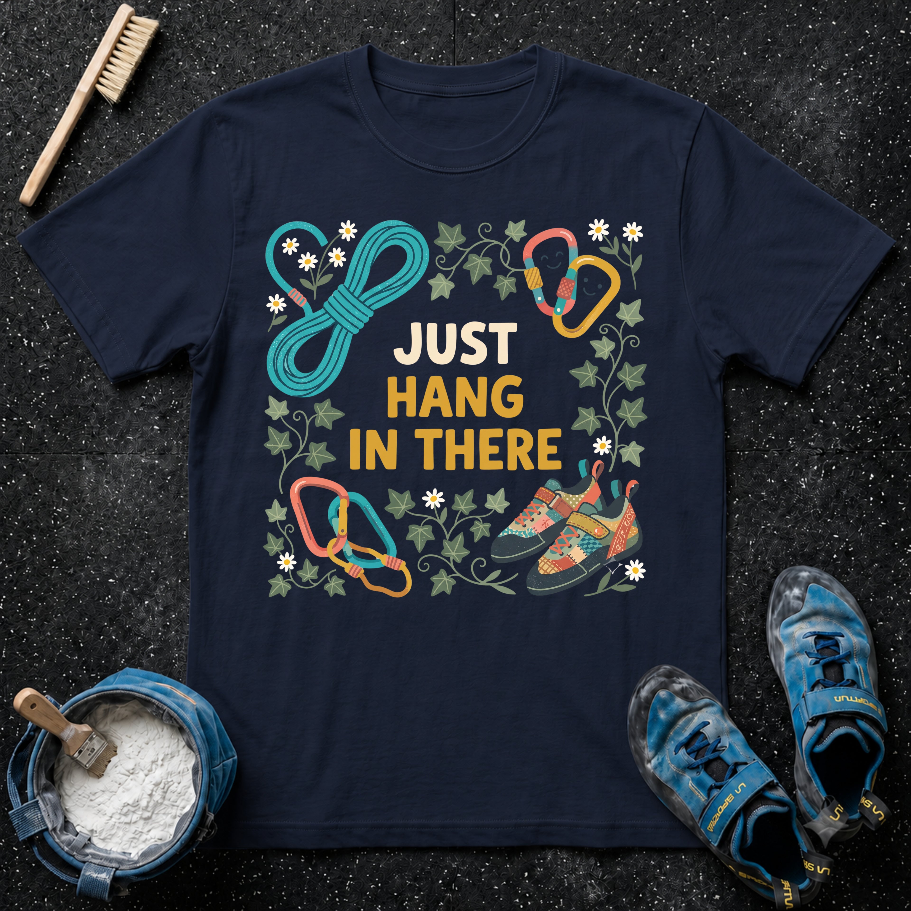 Just Hang in There T-Shirt