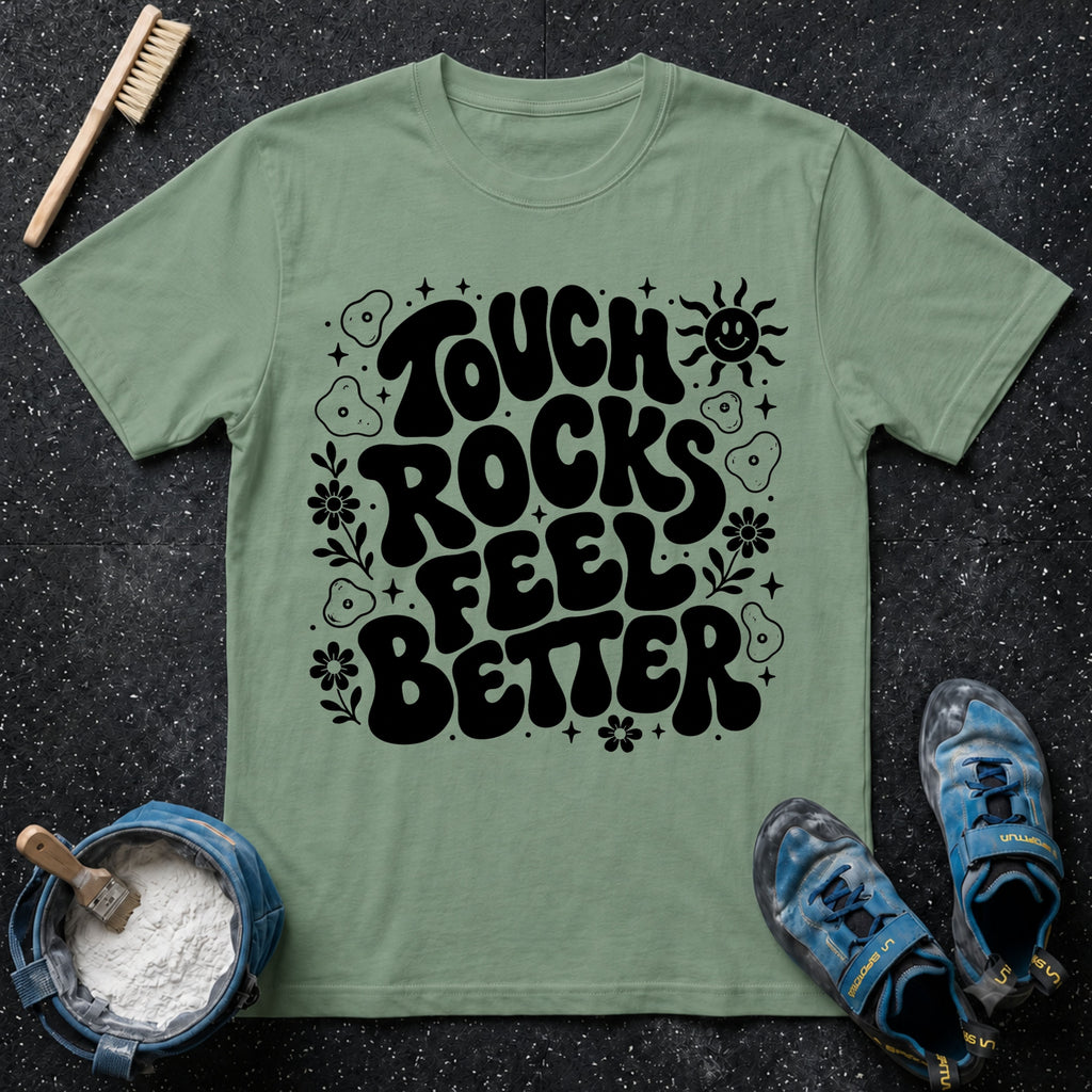 Touch Rocks Feel Better Climbing T-Shirt
