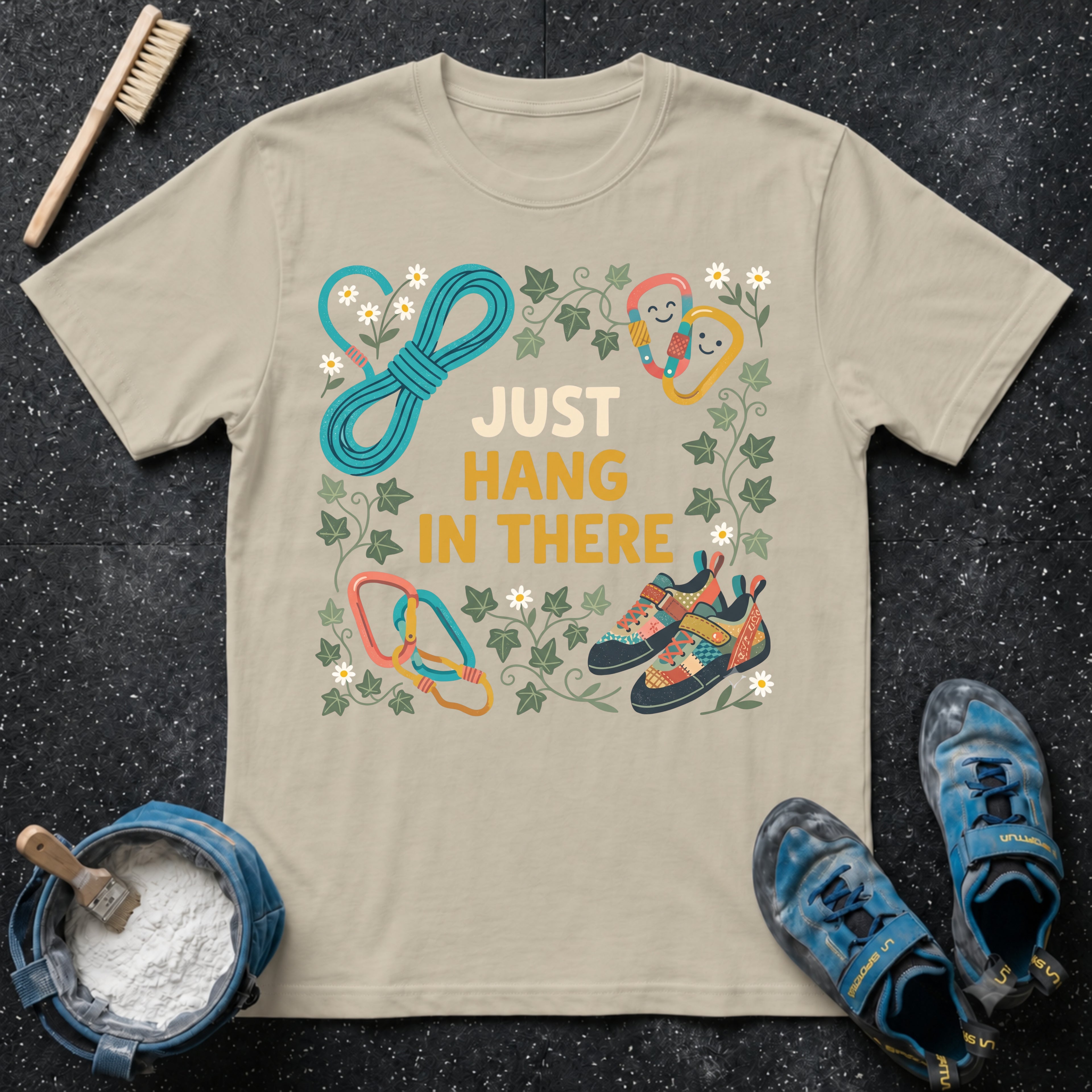 Just Hang in There T-Shirt