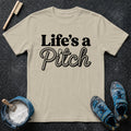 Life's a Pitch T-Shirt