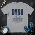 Dyno Definition T-Shirt